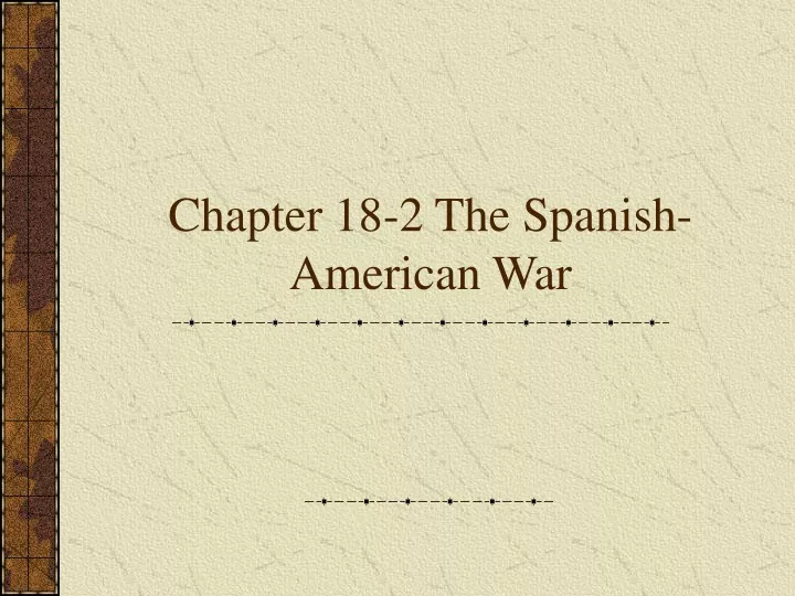 chapter 18 2 the spanish american war