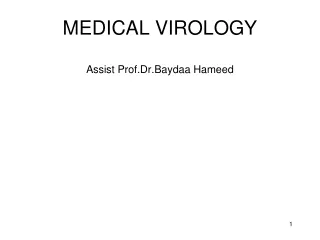 MEDICAL VIROLOGY Assist Prof.Dr.Baydaa Hameed