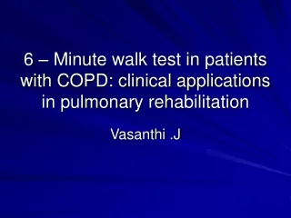 6 – Minute walk test in patients with COPD: clinical applications in pulmonary rehabilitation