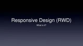 Responsive Design (RWD)