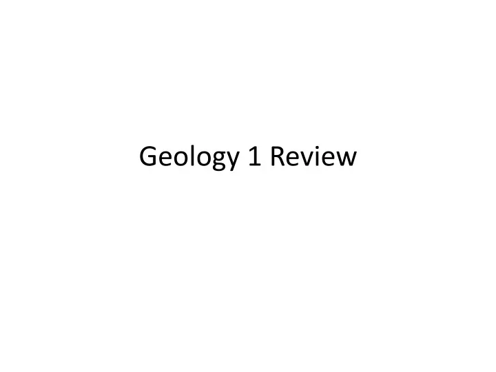 geology 1 review