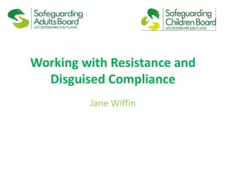 Working with Resistance and Disguised Compliance