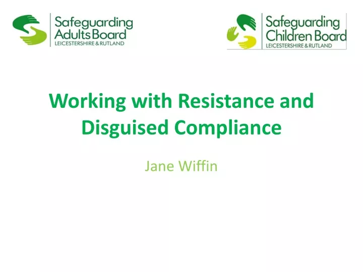 working with resistance and disguised compliance