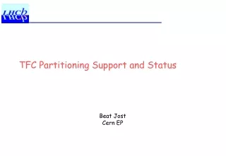 TFC Partitioning Support and Status