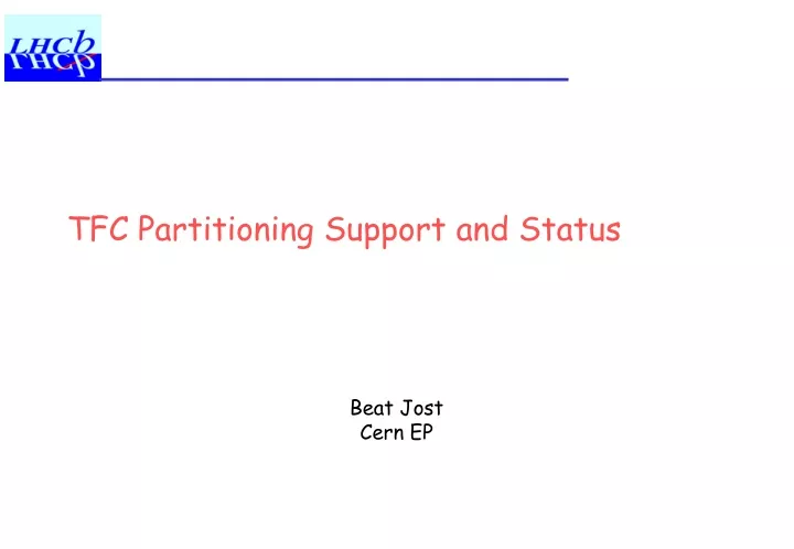 tfc partitioning support and status