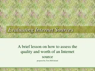 Evaluating Internet Sources