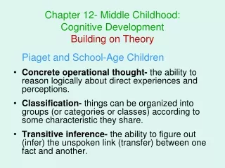Chapter 12- Middle Childhood:  Cognitive Development Building on Theory