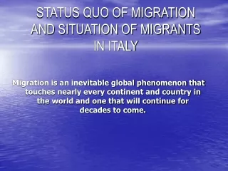 STATUS QUO OF MIGRATION AND SITUATION OF MIGRANTS IN ITALY