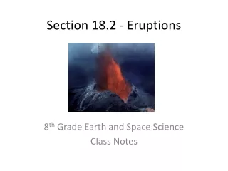 Section 18.2 - Eruptions