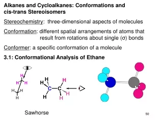Alkanes and Cycloalkanes: Conformations and  cis-trans Stereoisomers