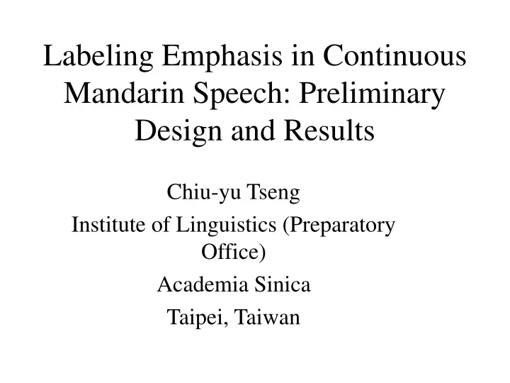 labeling emphasis in continuous mandarin speech preliminary design and results