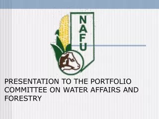 PRESENTATION TO THE PORTFOLIO COMMITTEE ON WATER AFFAIRS AND FORESTRY