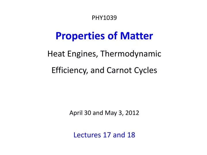 phy1039 properties of matter heat engines