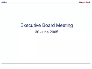 Executive Board Meeting 30 June 2005