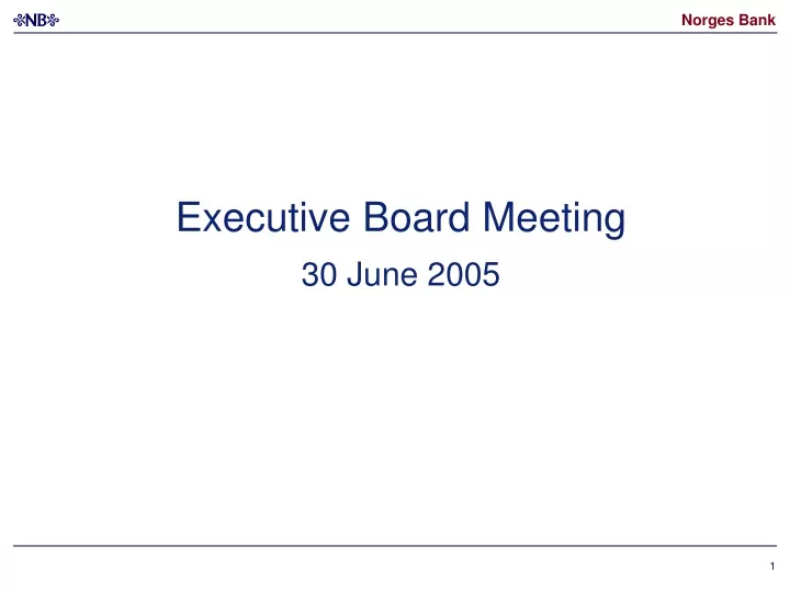 executive board meeting 30 june 2005