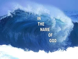 IN     THE             NAME                        OF                             GOD