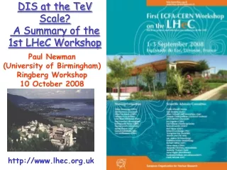 DIS at the TeV  Scale?  A Summary of the  1st LHeC Workshop