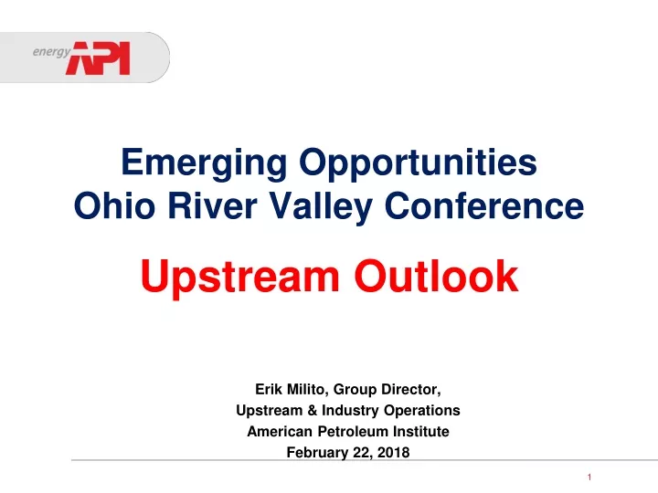 emerging opportunities ohio river valley conference upstream outlook