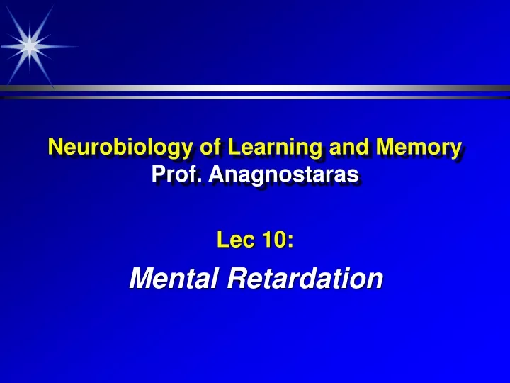 neurobiology of learning and memory prof anagnostaras