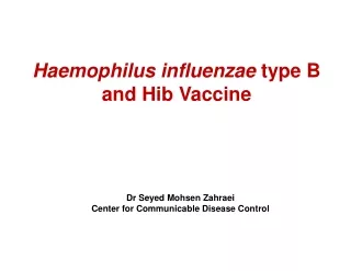 Haemophilus influenzae  type B and Hib Vaccine