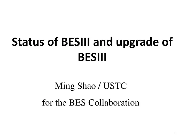 status of besiii and upgrade of besiii