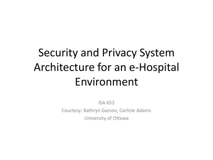security and privacy system architecture for an e hospital environment