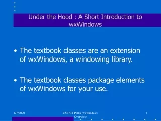 Under the Hood : A Short Introduction to wxWindows