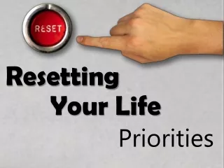 Resetting  		Your Life