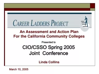 An Assessment and Action Plan  For the California Community Colleges Linda Collins