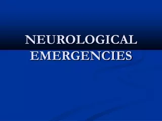NEUROLOGICAL EMERGENCIES