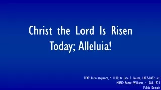 Christ the Lord Is Risen Today; Alleluia!