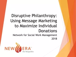 Disruptive Philanthropy: Using Message Marketing to Maximize Individual Donations
