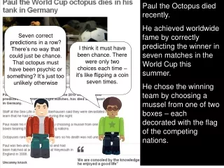 Paul the Octopus died recently.