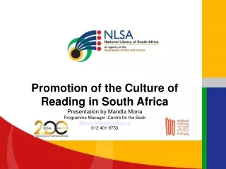 Promotion of the Culture of Reading in South Africa Presentation by Mandla Mona