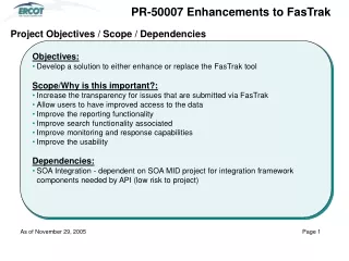 Objectives: Develop a solution to either enhance or replace the FasTrak tool