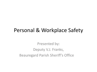 Personal &amp; Workplace Safety