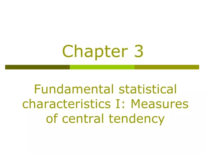 fundamental statistical characteristics i measures of central tendency
