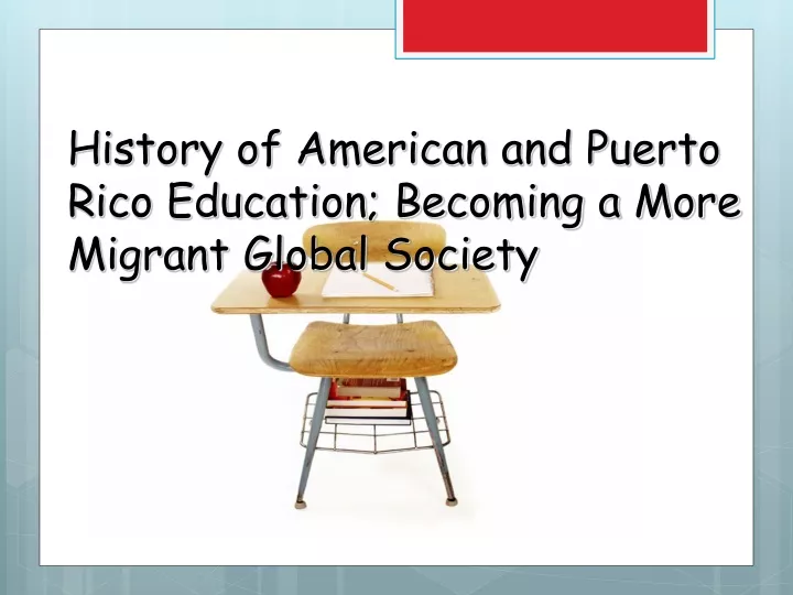 history of american and puerto rico education becoming a more migrant global society