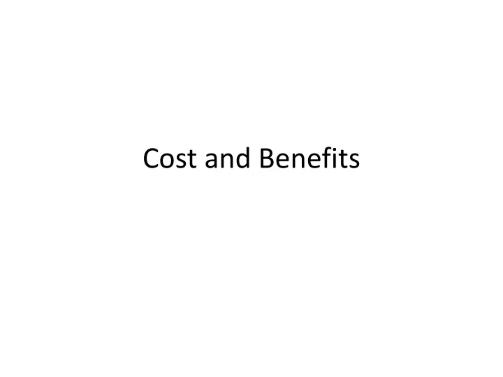 cost and benefits