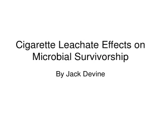 Cigarette Leachate Effects on Microbial Survivorship