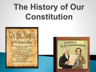 The History of Our Constitution