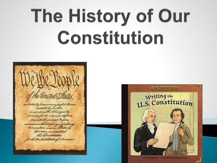 the history of our constitution