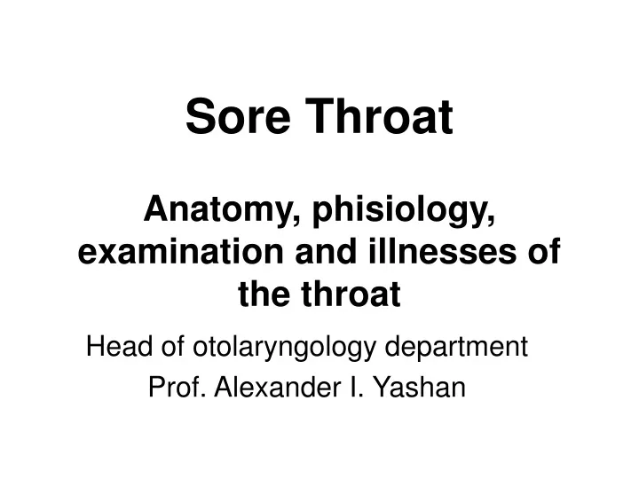 sore throat anatomy phisiology examination and illnesses of the throat