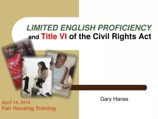 LIMITED  ENGLISH  PROFICIENCY and  Title VI  of the Civil Rights Act