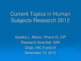 Current Topics in Human Subjects Research 2012