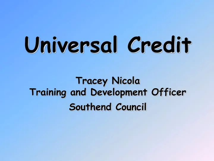 universal credit tracey nicola training and development officer southend council