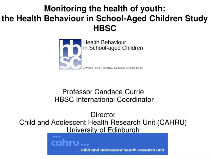 monitoring the health of youth the health behaviour in school aged children study hbsc