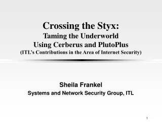 Sheila Frankel Systems and Network Security Group, ITL