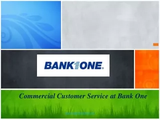 Commercial Customer Service at Bank One