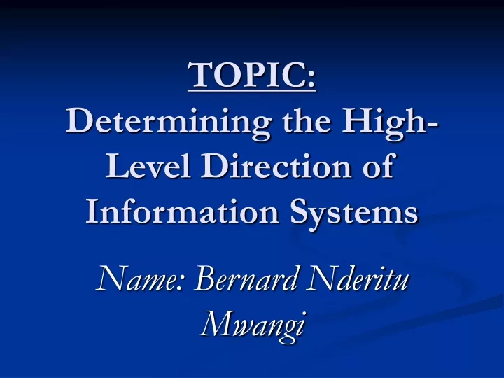 topic determining the high level direction of information systems
